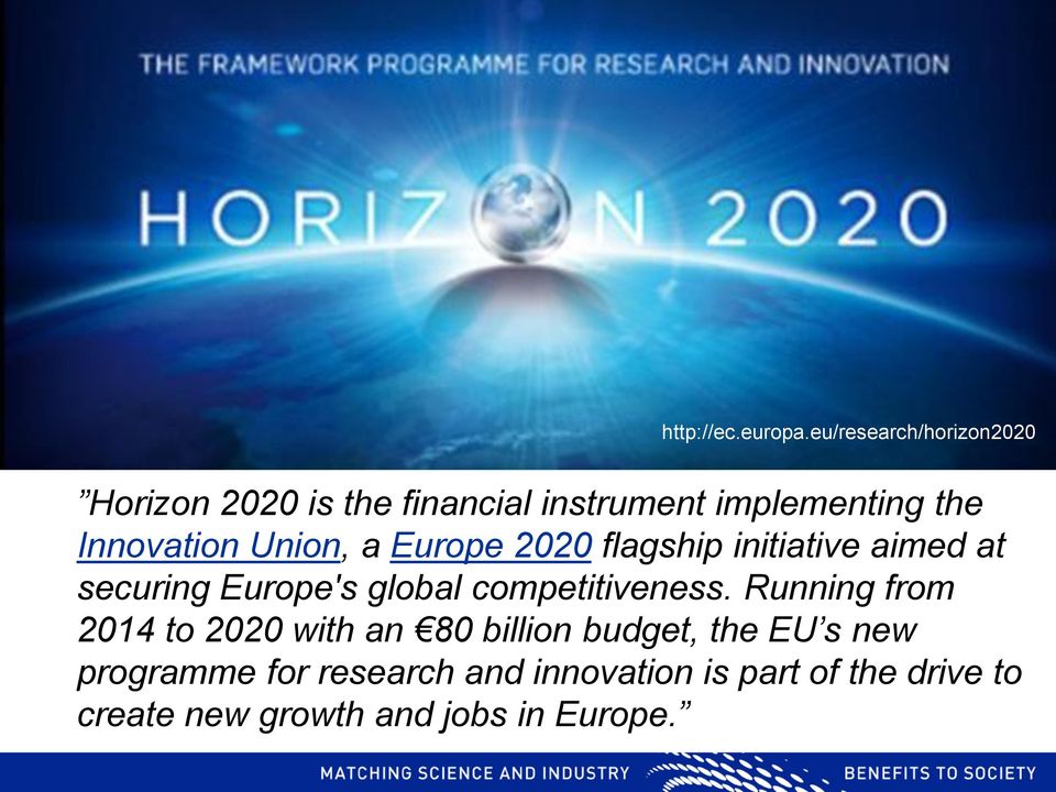 Union, a Europe 2020 flagship initiative aimed at securing Europe's global competitiveness.