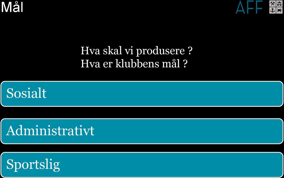 Hva er klubbens mål?