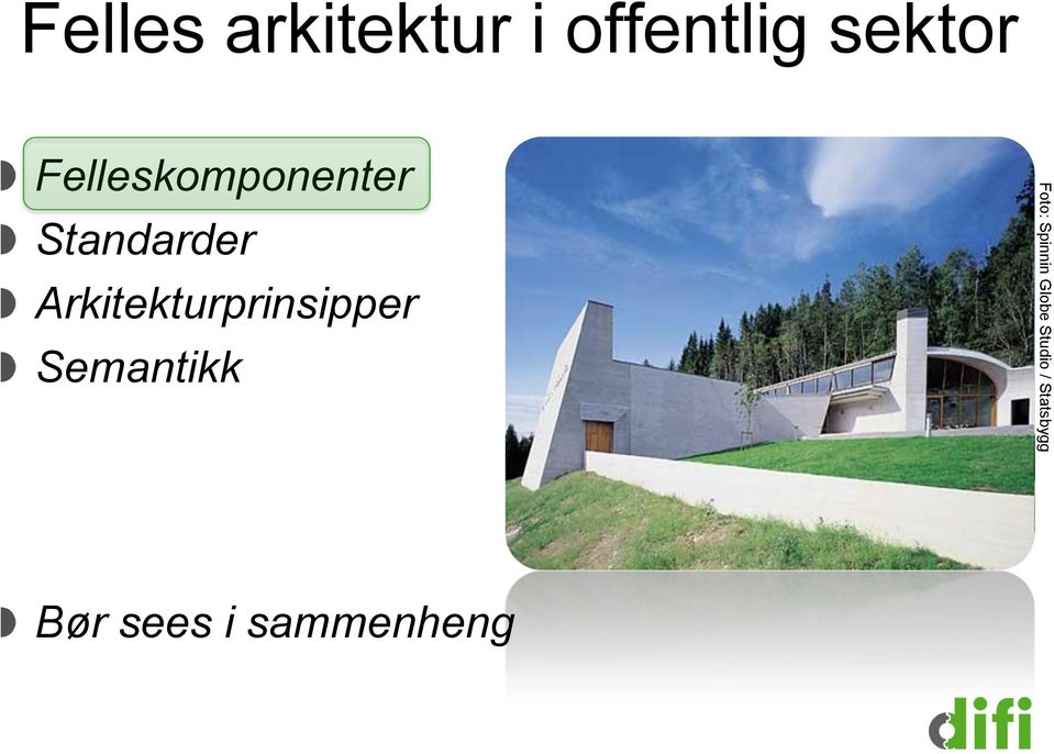 Arkitekturprinsipper Semantikk Foto: