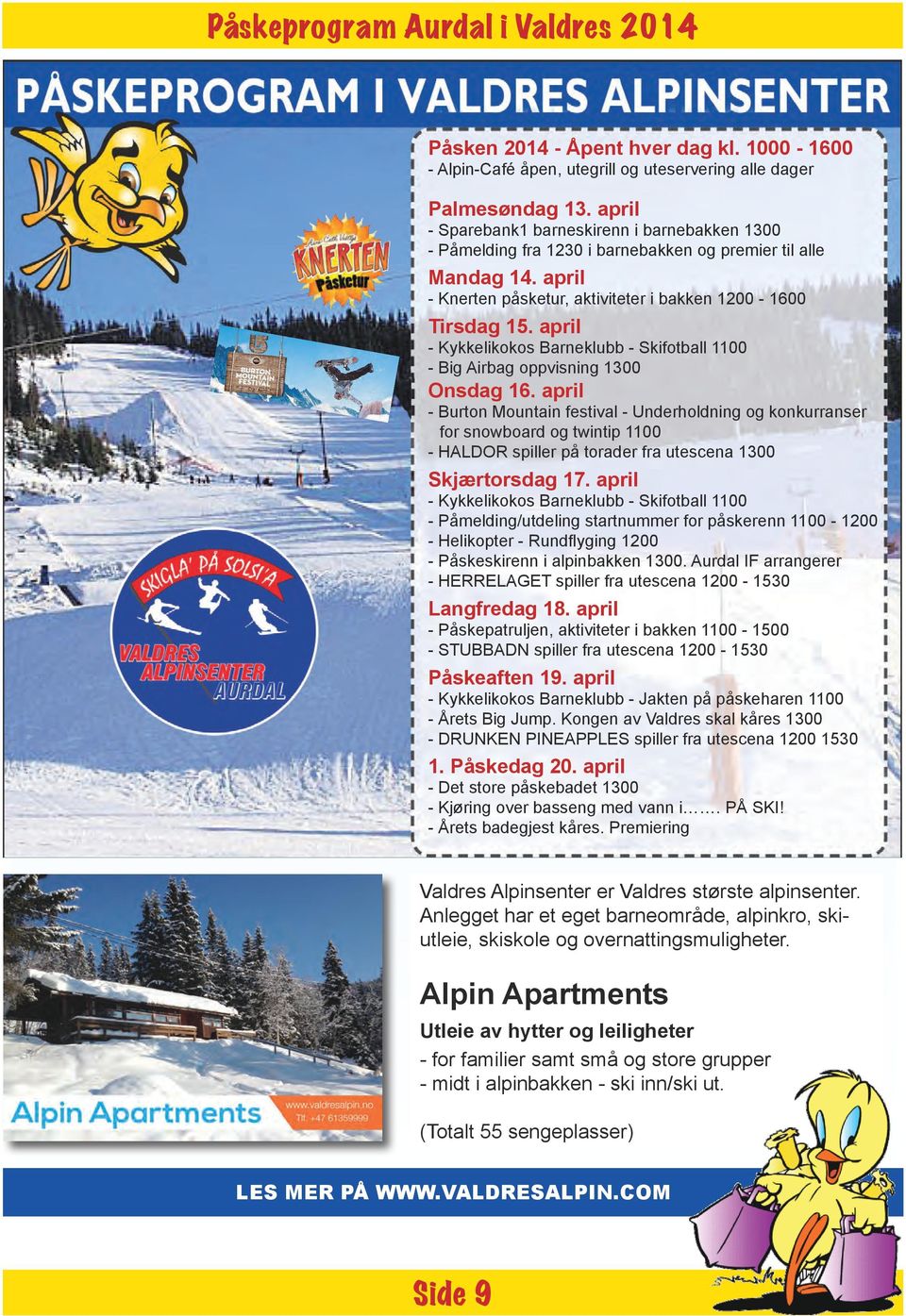 april - Kykkelikokos Barneklubb - Skifotball 1100 - Big Airbag oppvisning 1300 Onsdag 16.