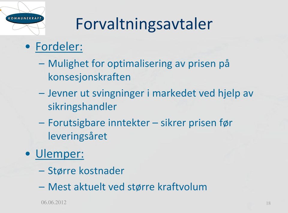 sikringshandler Forutsigbare inntekter sikrer prisen før