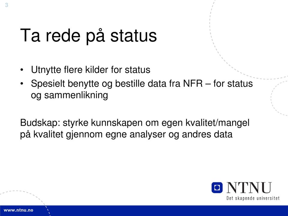 sammenlikning Budskap: styrke kunnskapen om egen