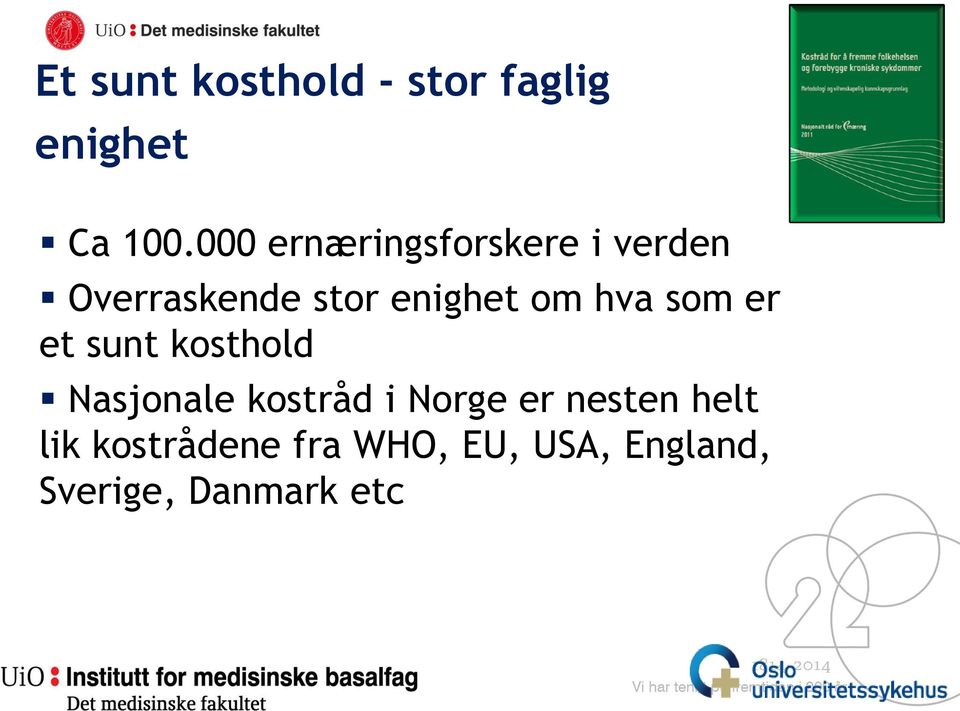 hva som er et sunt kosthold Nasjonale kostråd i Norge er