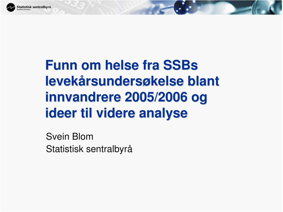 innvandrere 2005/2006 og ideer til