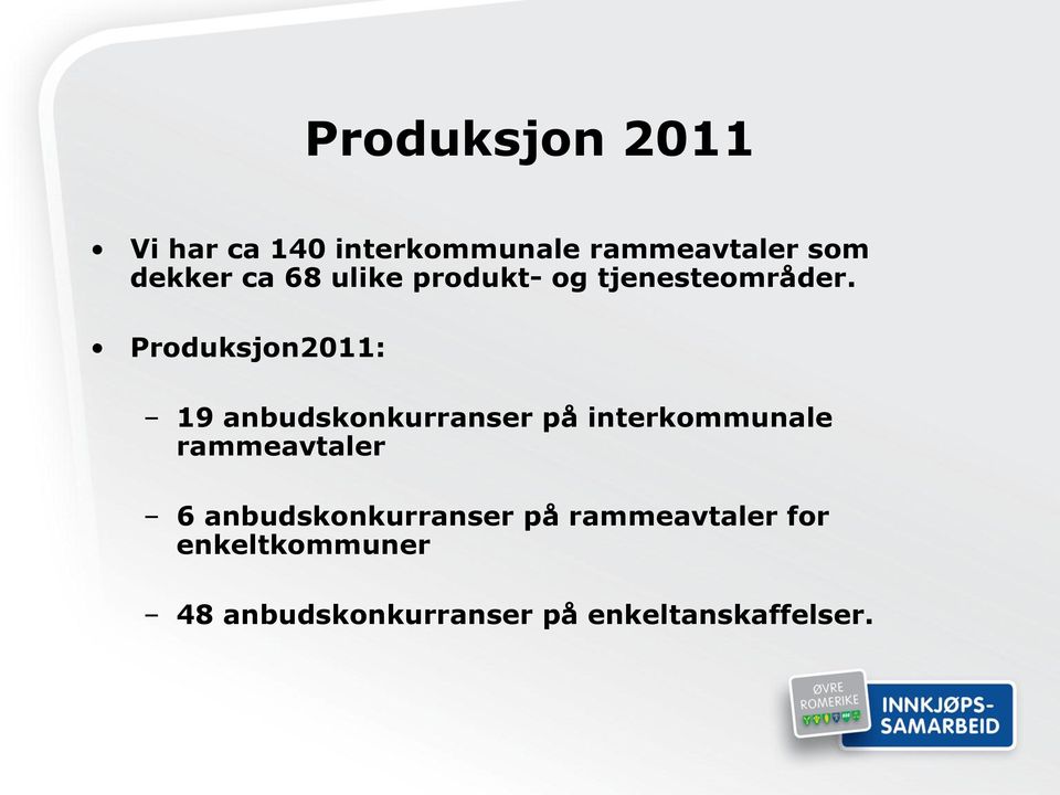 Produksjon2011: 19 anbudskonkurranser på interkommunale rammeavtaler