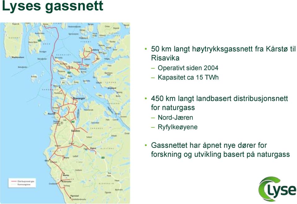 landbasert distribusjonsnett for naturgass Nord-Jæren Ryfylkeøyene
