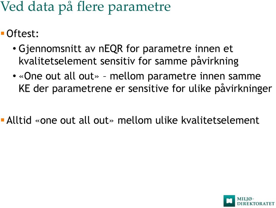 out» mellom parametre innen samme KE der parametrene er sensitive for