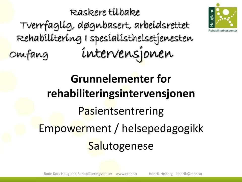 rehabiliteringsintervensjonen