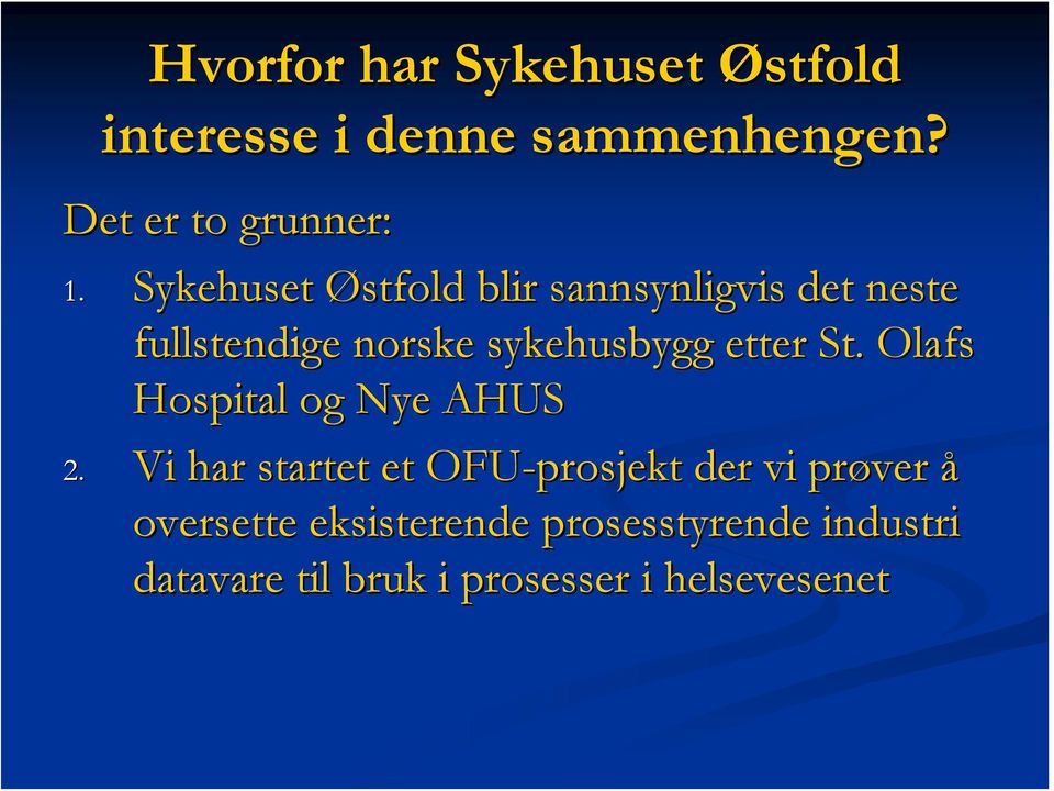 St. Olafs Hospital og Nye AHUS 2.