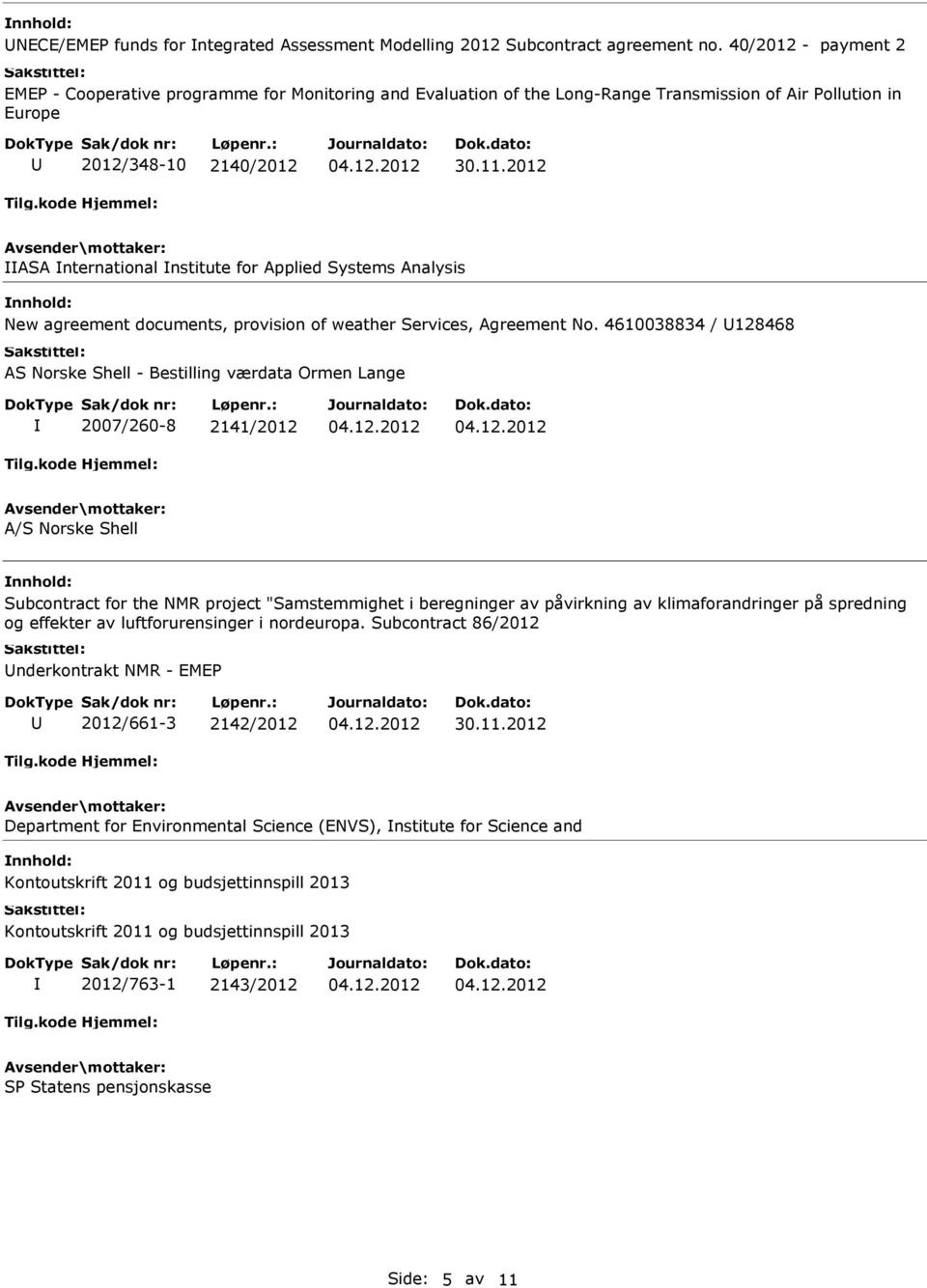 Systems Analysis New agreement documents, provision of weather Services, Agreement No.