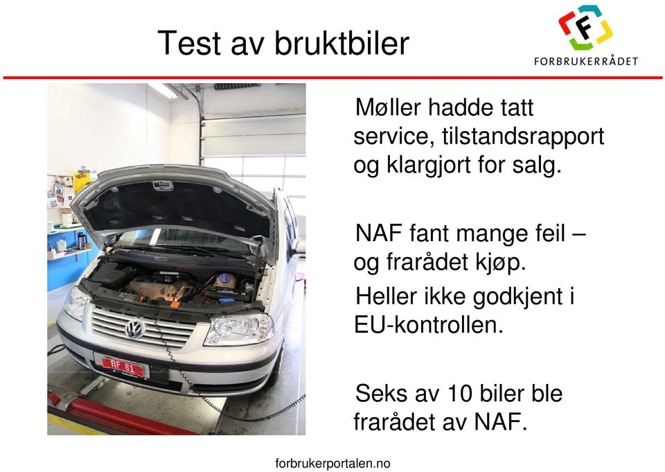 NAF fant mange feil og frarådet kjøp.