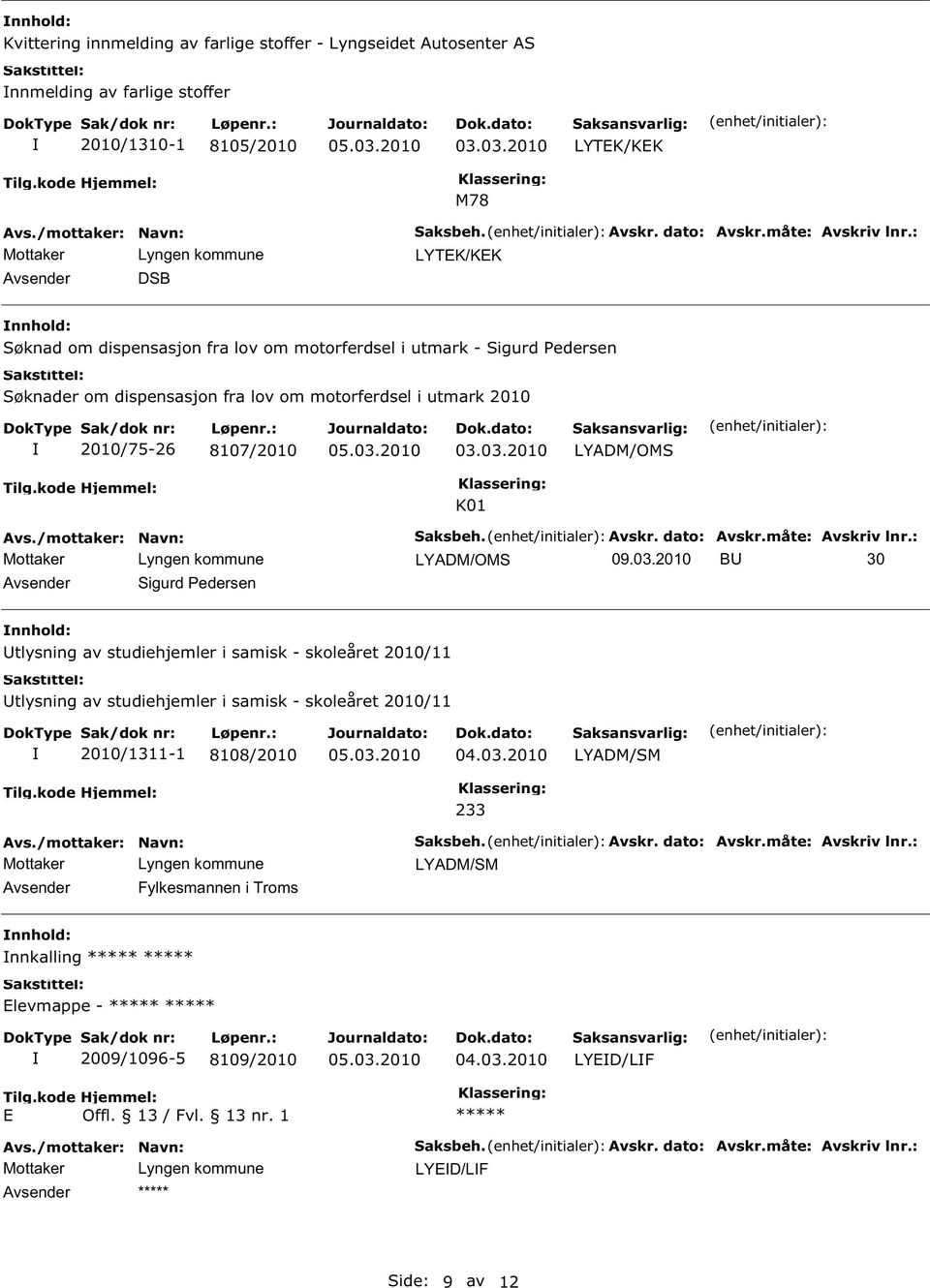 dato: Avskr.måte: Avskriv lnr.: LYADM/OMS 09.03.