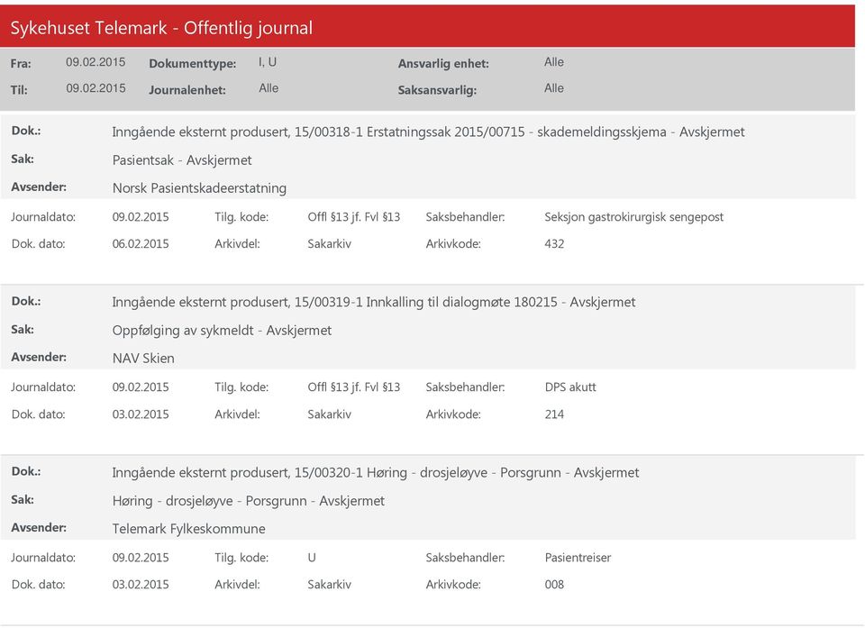 Oppfølging av sykmeldt - NAV Skien DPS akutt Arkivkode: 214 Inngående eksternt produsert, 15/00320-1