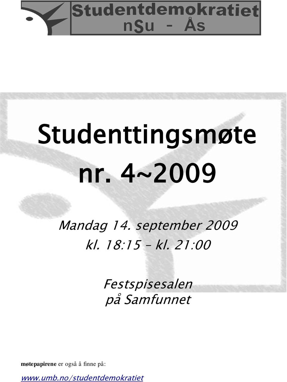 21:00 Festspisesalen på Samfunnet