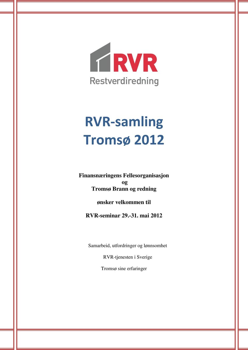 velkommen til RVR-seminar 29.-31.