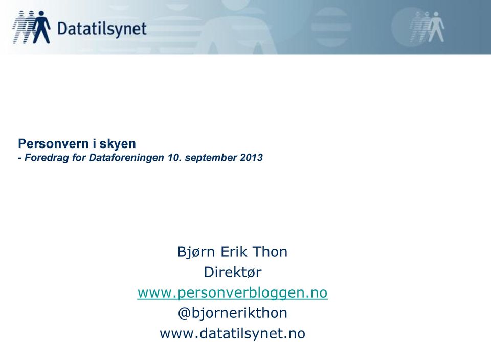 september 2013 Bjørn Erik Thon