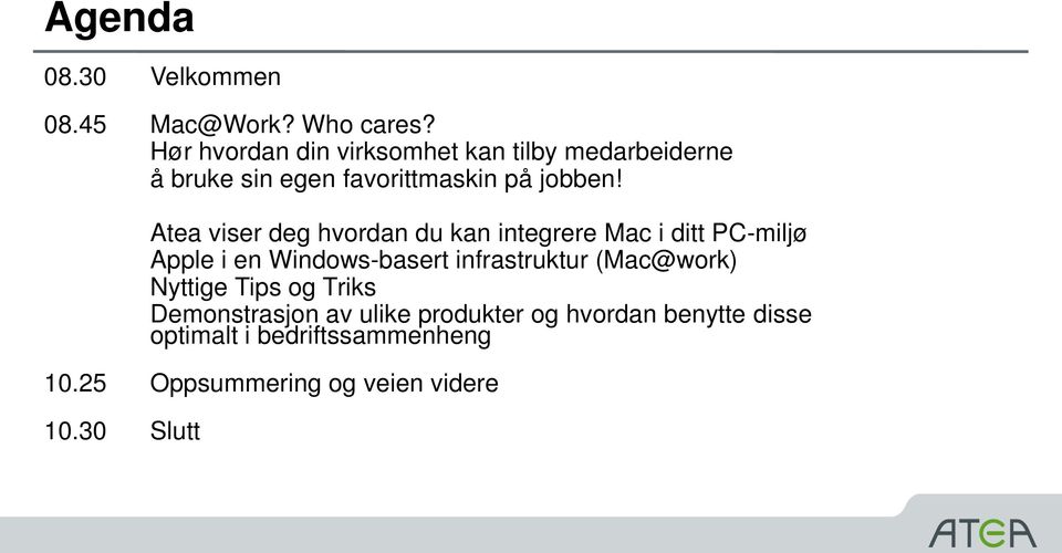 Atea viser deg hvordan du kan integrere Mac i ditt PC-miljø Apple i en Windows-basert infrastruktur