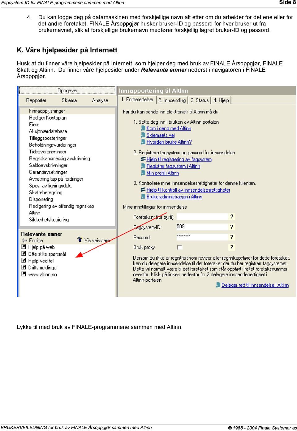 bruker-id og passord. K.