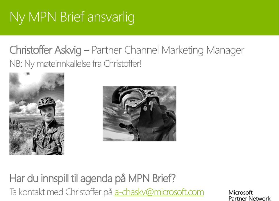 Christoffer! Har du innspill til agenda på MPN Brief?