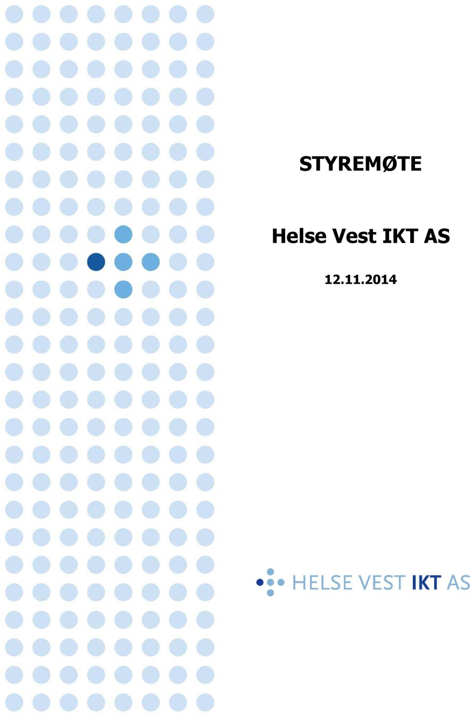 STYREMØTE. Helse Vest IKT AS - PDF Free Download