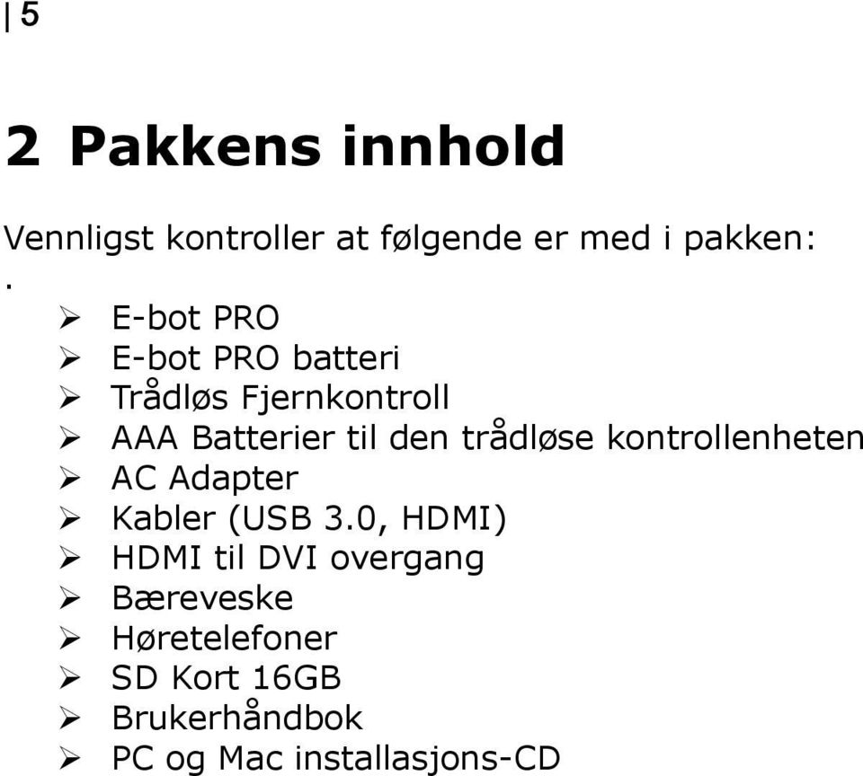 trådløse kontrollenheten AC Adapter Kabler (USB 3.