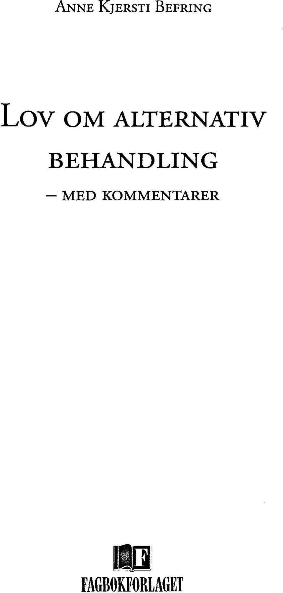 BEHANDLING - MED