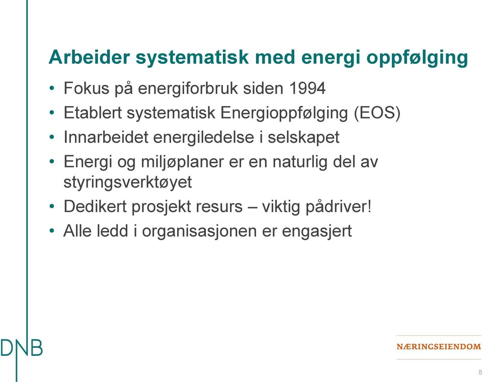 i selskapet Energi og miljøplaner er en naturlig del av styringsverktøyet