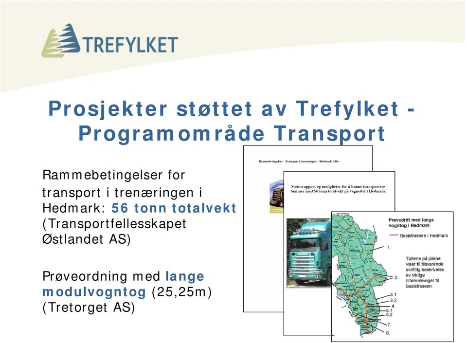 Hedmark: 56 tonn totalvekt (Transportfellesskapet