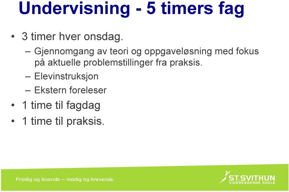 aktuelle problemstillinger fra praksis.