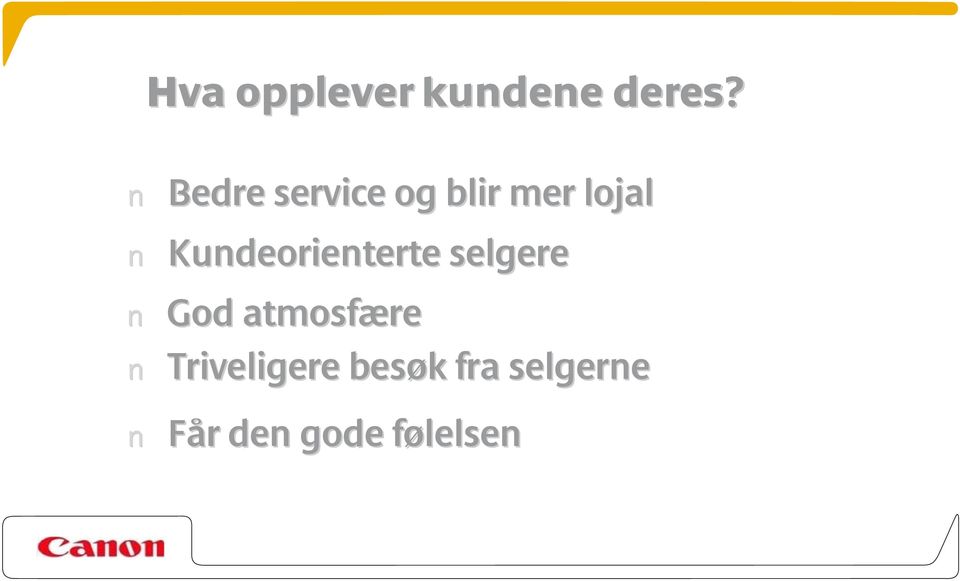 lojal Kundeorienterte selgere God