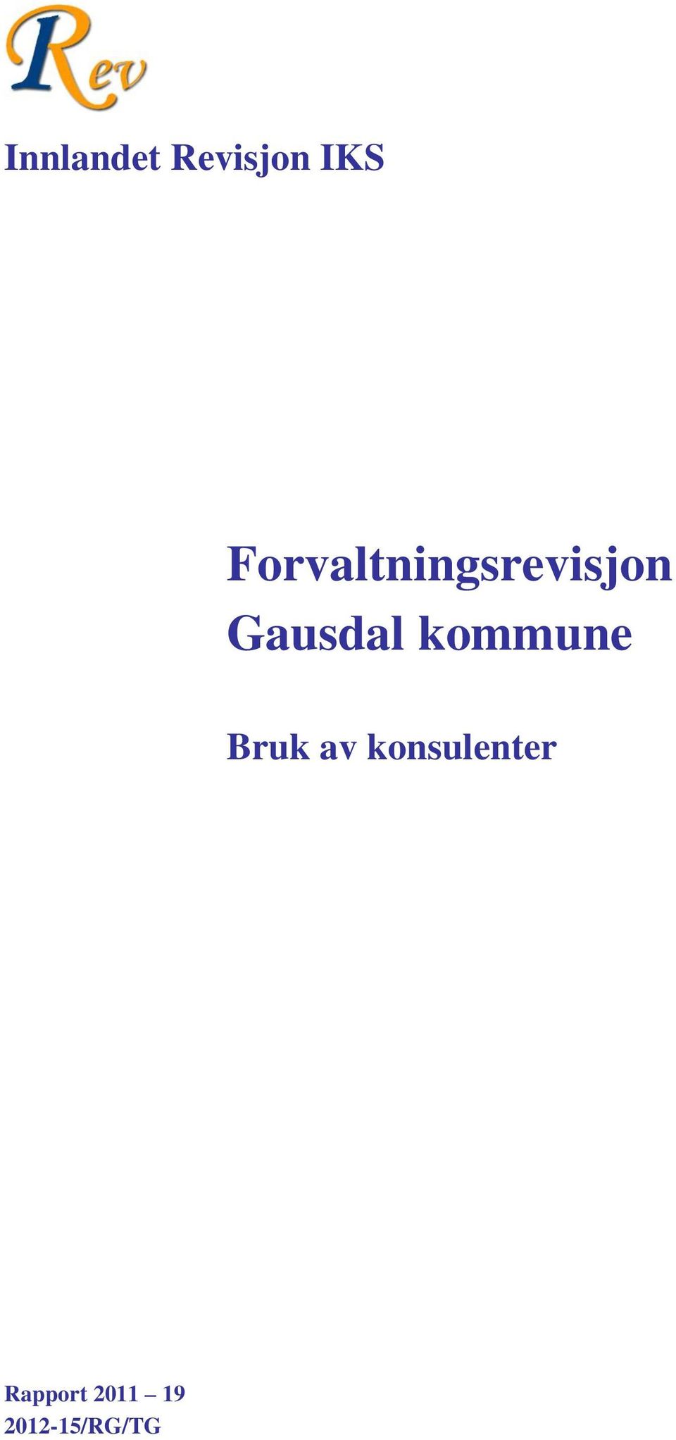 Gausdal kommune Bruk av