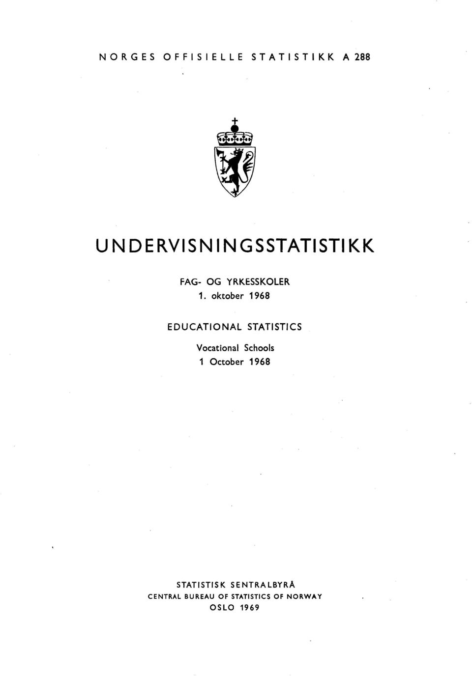 oktober 968 EDUCATIONAL STATISTICS Vocational Schools