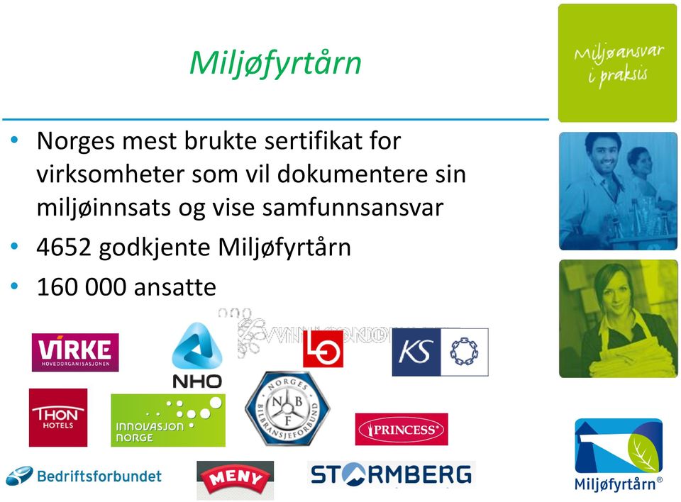 dokumentere sin miljøinnsats og vise