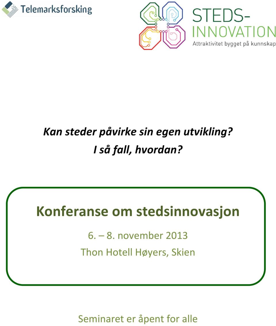 Konferanse om stedsinnovasjon 6. 8.