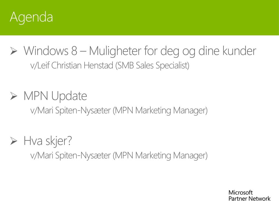 Update v/mari Spiten-Nysæter (MPN Marketing Manager)
