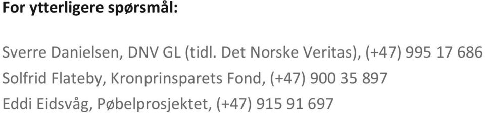 Det Norske Veritas), (+47) 995 17 686 Solfrid