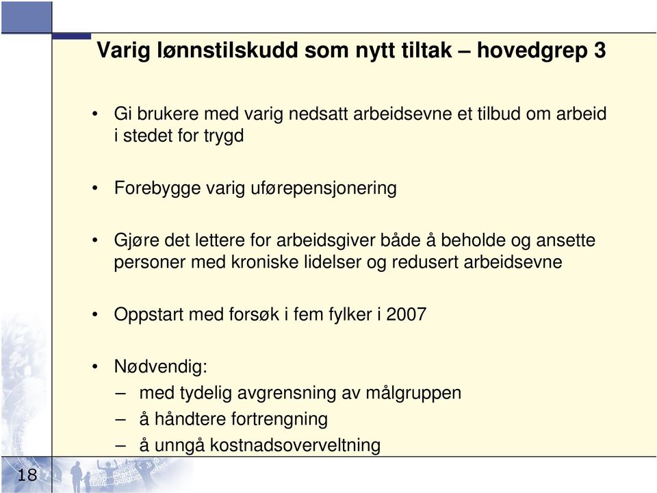 beholde og ansette personer med kroniske lidelser og redusert arbeidsevne Oppstart med forsøk i fem