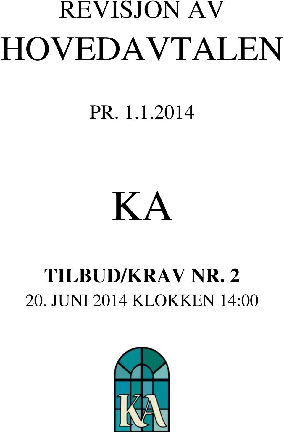 1.2014 KA TILBUD/KRAV