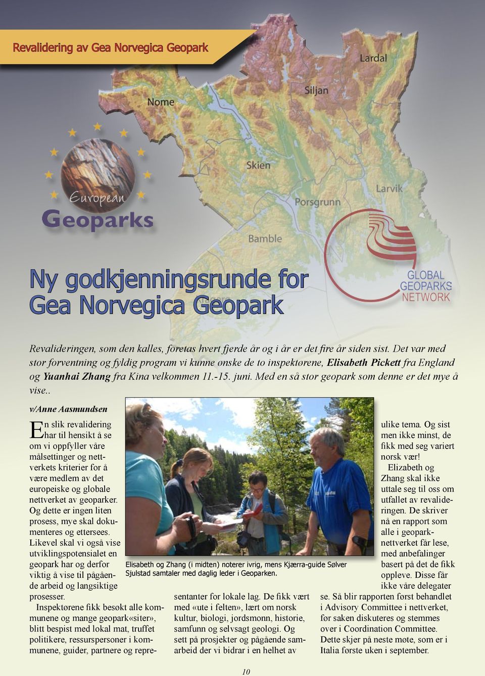 Med en så stor geopark som denne er det mye å vise.. Elisabeth og Zhang (i midten) noterer ivrig, mens Kjærra-guide Sølver Sjulstad samtaler med daglig leder i Geoparken.