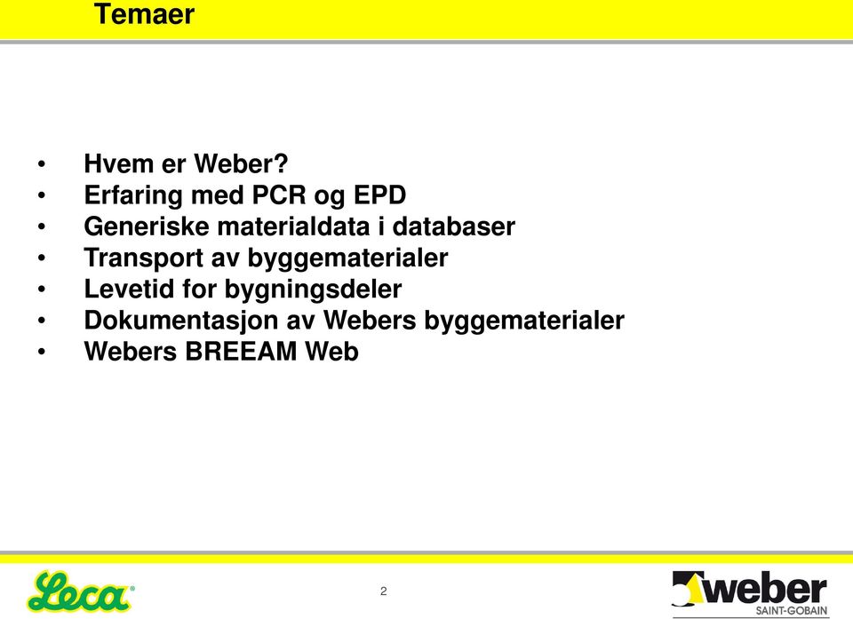 databaser Transport av byggematerialer Levetid