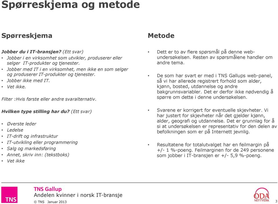 Hvilken type stilling har du?