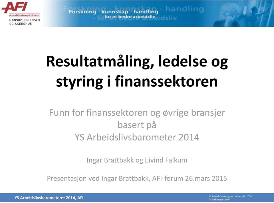 2014 Ingar Brattbakk og Eivind Falkum Presentasjon ved Ingar