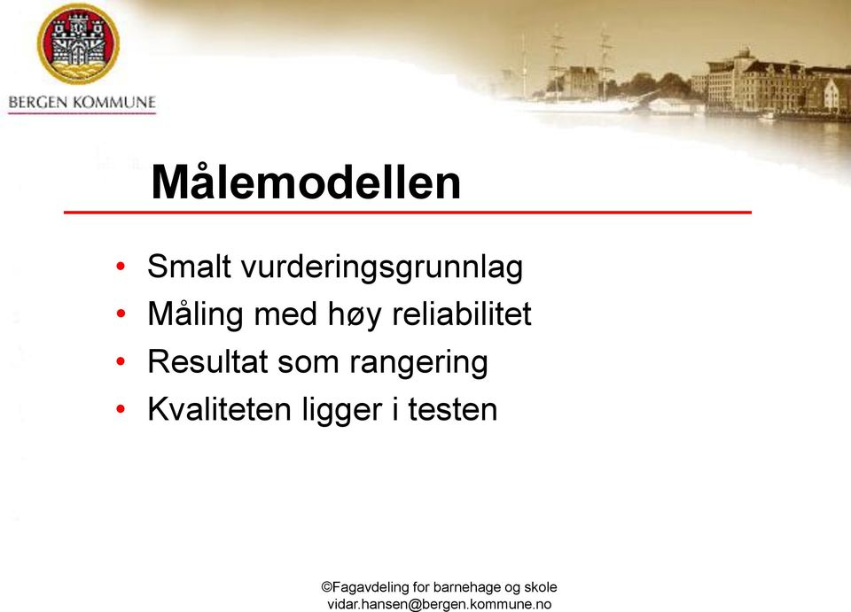 med høy reliabilitet