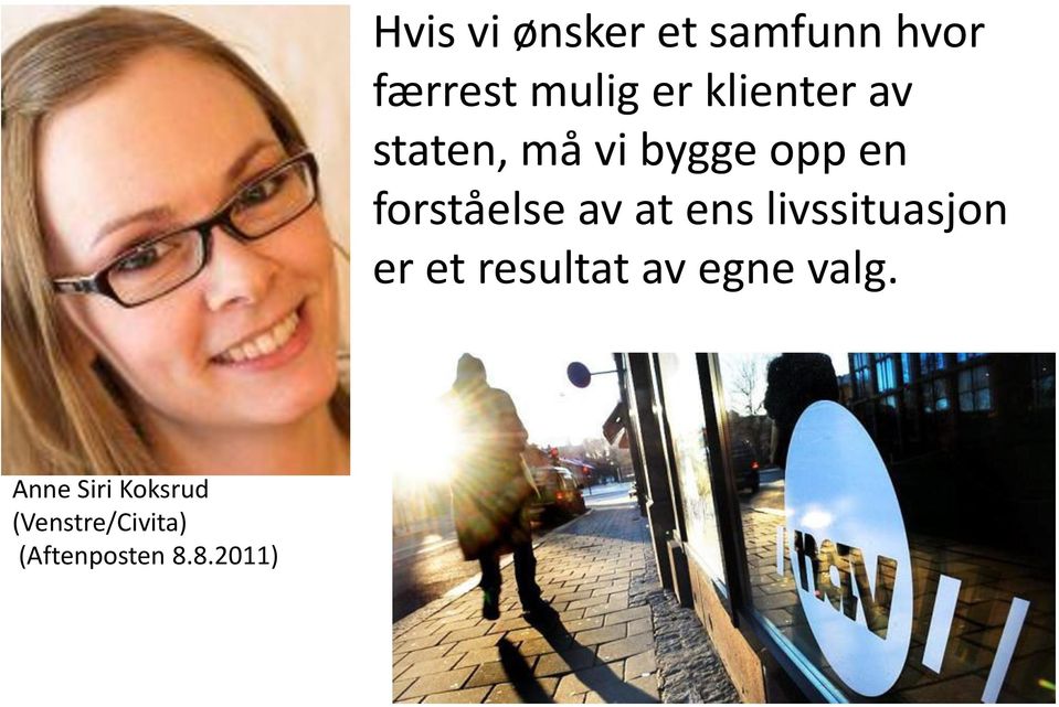 mulig er klienter av staten, må vi bygge opp en