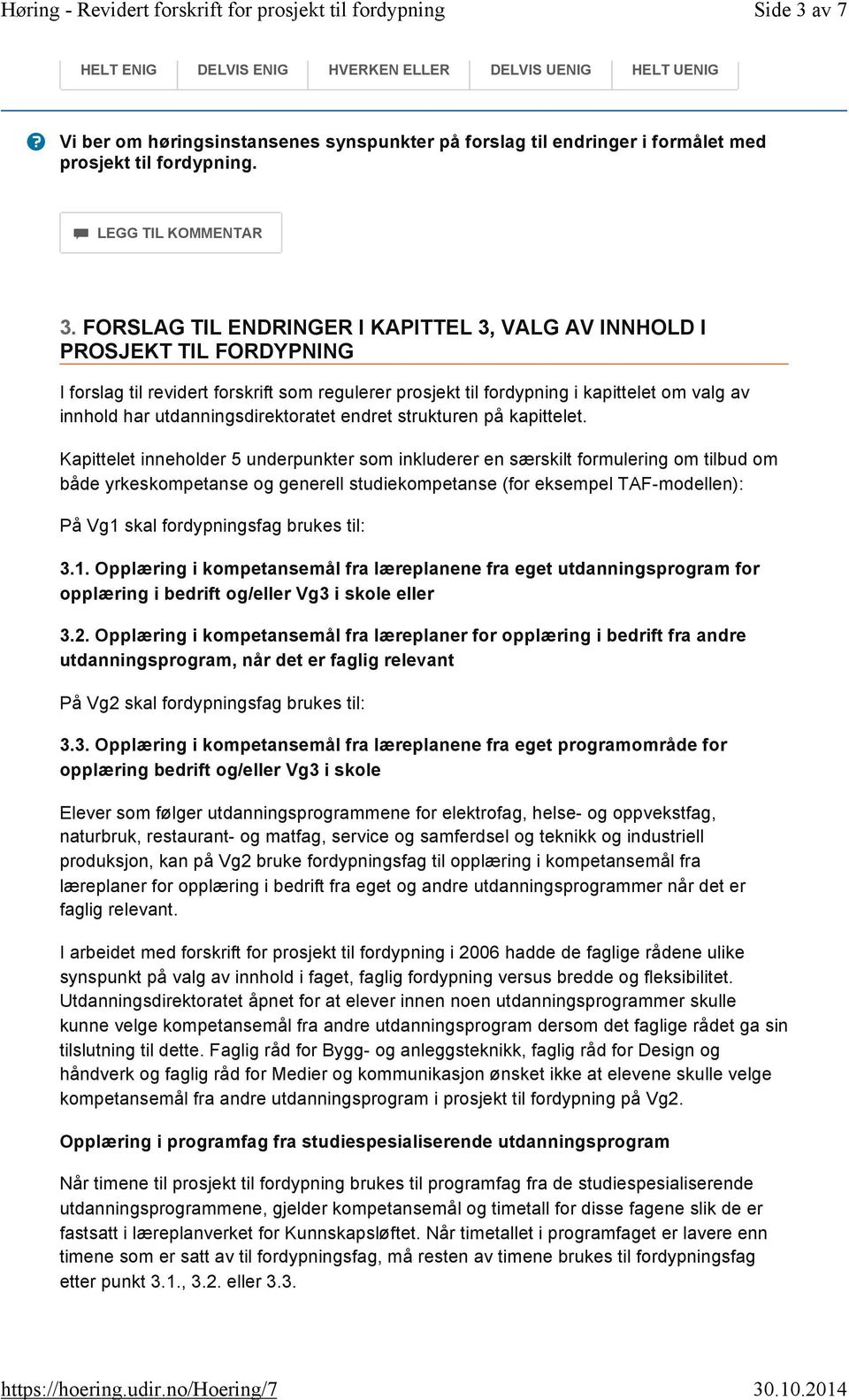 FORSLAG TIL ENDRINGER I KAPITTEL 3, VALG AV INNHOLD I PROSJEKT TIL FORDYPNING I forslag til revidert forskrift som regulerer prosjekt til fordypning i kapittelet om valg av innhold har