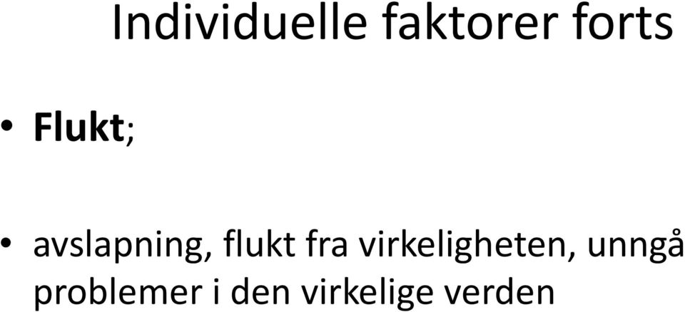 fra virkeligheten, unngå