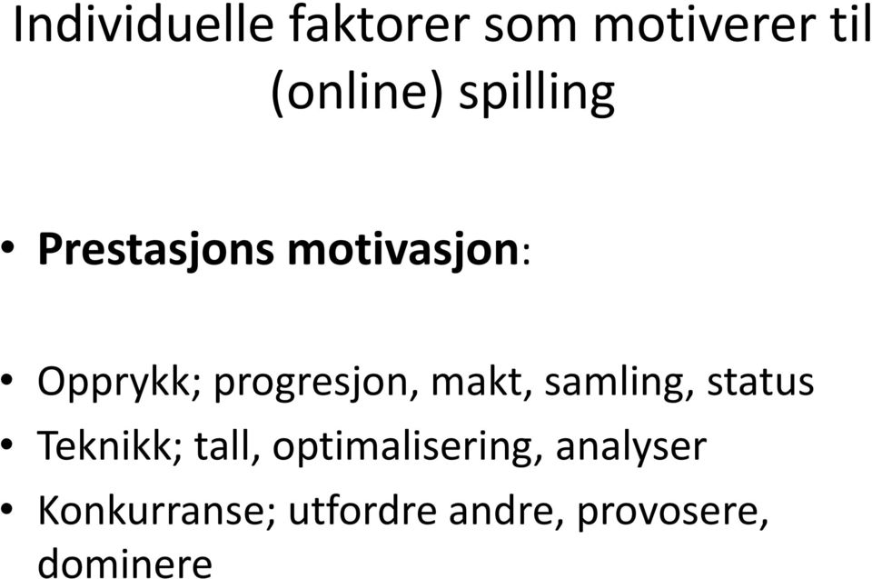 makt, samling, status Teknikk; tall, optimalisering,