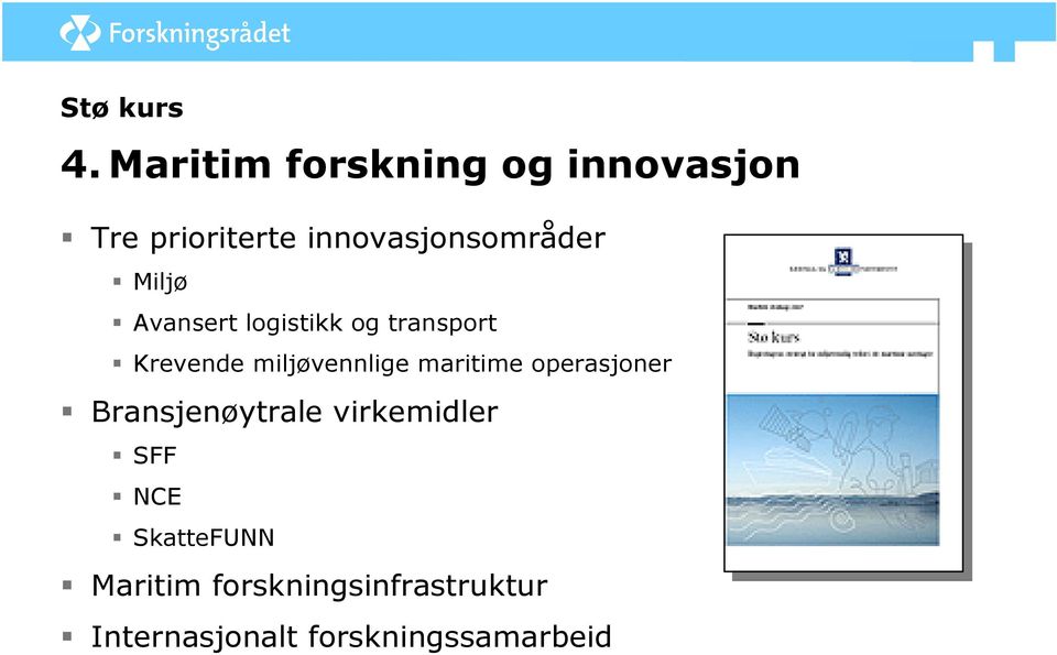 Miljø Avansert logistikk og transport Krevende miljøvennlige