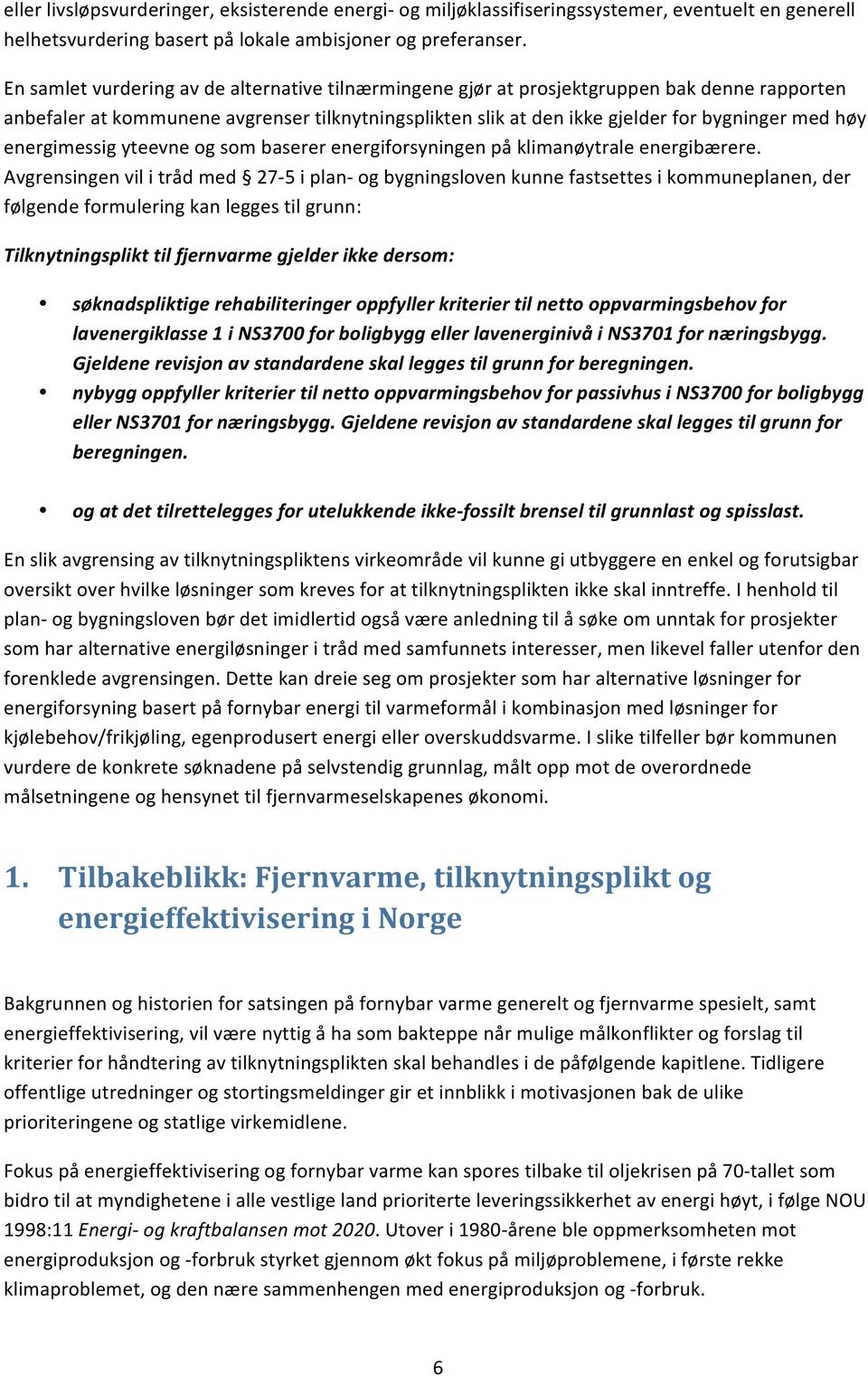 energimessigyteevneogsombasererenergiforsyningenpåklimanøytraleenergibærere.