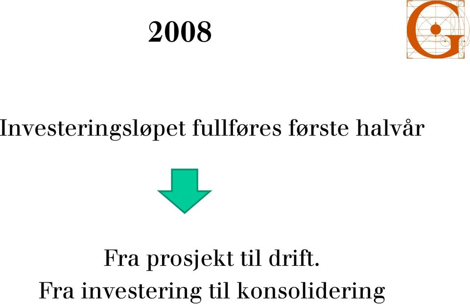 Fra prosjekt til drift.